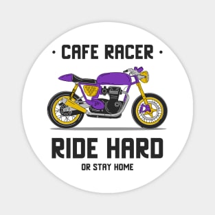 Ride Hard or Stay Home! Magnet